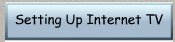 Information on setting up Free Internet TV at home